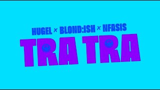 HUGEL & Blondish ft N-Fasis - Tra Tra (DeepDisc) video