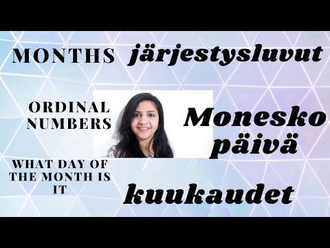 the Finnish language for beginners (months, ordinal numbers, monesko päivää)