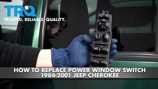 How To Replace Master Power Window Switch 1984-2001 Jeep Cherokee