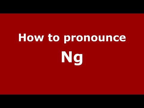 How to pronounce Ng
