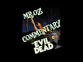 The Evil Dead 1981 Mr Oz Commentary