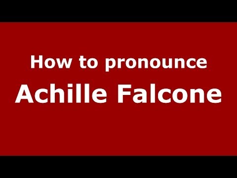 How to pronounce Achille Falcone (Italian/Italy) - PronounceNames.com