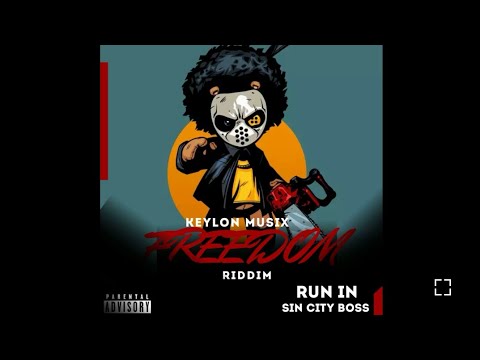 Sin City Boss - Run In (Freedom Riddim)