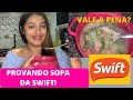 PROVANDO O CALDO DA SWIFT VALE A PENA Será Que é Bom