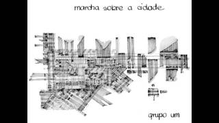 Grupo Um - Marcha Sobre a Cidade (1979)