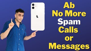How to Block SPAM Calls & Messages on iPhone | iPhone Spam SMS Block
