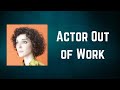 St. Vincent - Actor Out of Work (Lyrics)