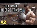 TREINO INSANO DE BÍCEPS E TRÍCEPS #2