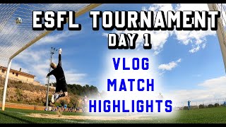 ESFL Spain Tournament. Day 1 highlights and VLOG