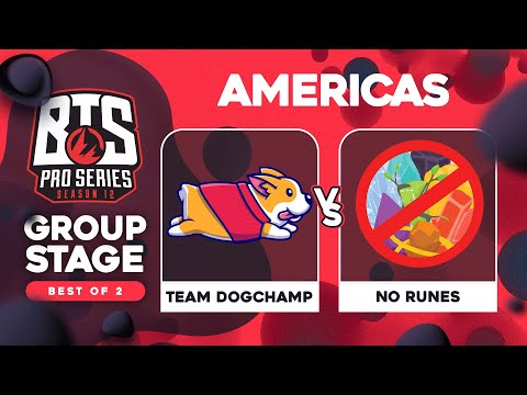 DogChamp vs NoRunes Game 2 - BTS Pro Series 12 AM: Groups w/ Kmart & ET