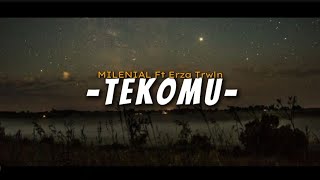 Download lagu MILENIAL Ft ERZA TRWLN -TEKOMU- Lirik mp3 Download lagu MILENIAL Ft ERZA TRWLN -TEKOMU- Lirik mp3