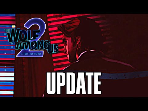 The Wolf Among Us:Season 2: NEWS UPDATE FROM TELLTALE GAMES NEW CONTENT CONFIRMED IN 2022 (TWAU 2)