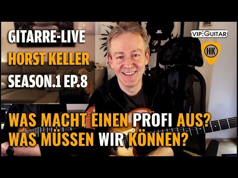 Was macht einen Profi aus? Gitarre Live ►S1 EP.8 Horst Keller