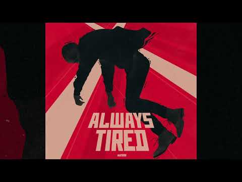 Video thumbnail for Always Tired