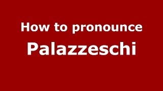 How to pronounce Palazzeschi