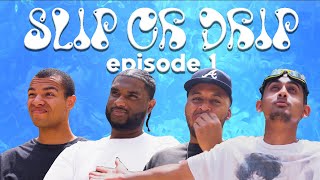 Slip or Drip Episode 1 w/ Dilip, Otxhello, Menoh, &amp; Mathaius Young