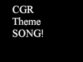 CGR Theme Song