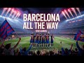 BARCELONA ALL THE WAY (Visca Barça) | Official FC Barcelona Anthem 2025/26