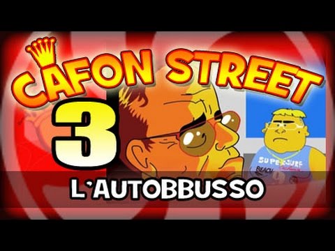 Cafon Street episodio 3 -  L'autobbusso