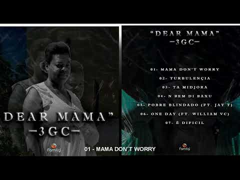 3GC - MAMA DON´T WORRY