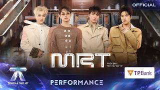 Download lagu MRT - XUÂN ĐỊNH KY, buitruonglinh, CAPTAIN BOY, HYO | TINH HÀ SAY HI [PERFORMANCE] mp3