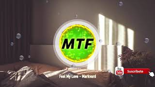 🔴 Feel My Love🔸Markvard | No Copyright Music 2019 🔥