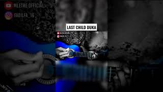 Download lagu Story wa 30detik || last child - duka || mp3