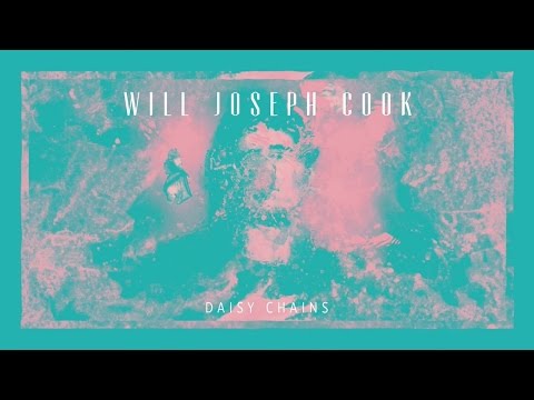 Will Joseph Cook - Daisy Chains