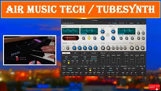 Video thumbnail for AIR Music Tech / TubeSynth / Full Factory Presets Demo Sound / Synth / Lead / Pad / Bass / FX by NIKOLAJ OSADCHIJ