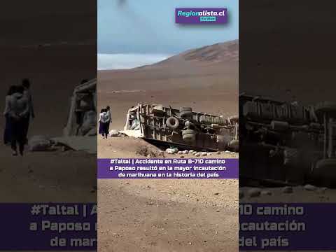 #Taltal | Accidente en Ruta B-710 camino a Paposo derivó en la mayor incautación de marihuana