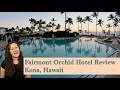 Kona, Hawaii Hotel Review: Fairmont Orchid