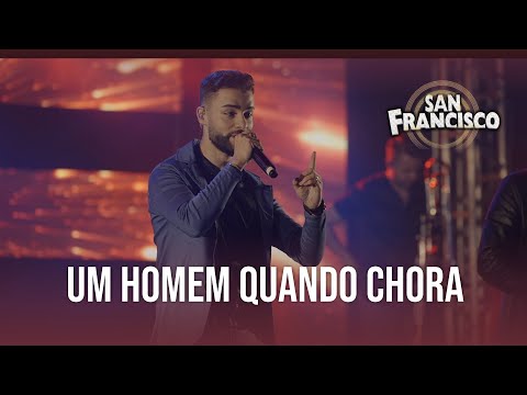 Musical San Francisco - Um homem quando chora (AO VIVO) | DVD 40 Anos de Sucessos