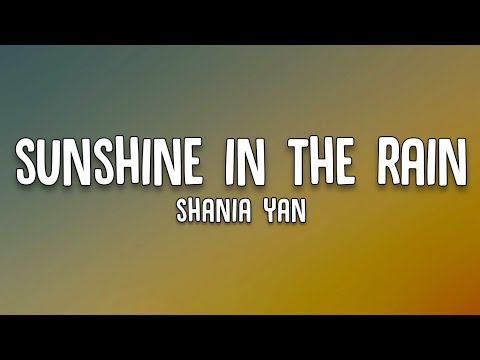Shania Yan - Sunshine In The Rain (Lyrics)