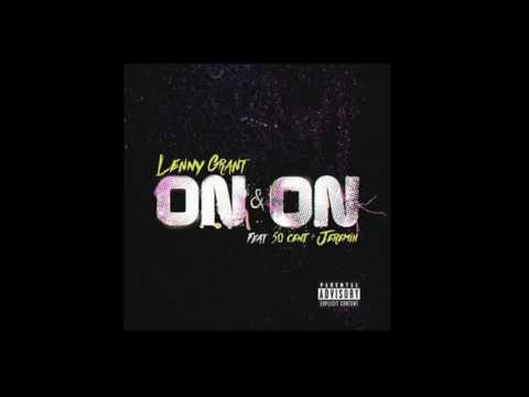 Lenny Grant Ft. Jeremih & 50 Cent -   On & On