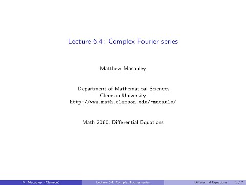 Differential Equations, Lecture 6.4: Complex Fourier series