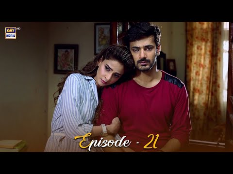 Besharam Episode 21 | Saba Qamar & Zahid Ahmed | ARY Digital Drama