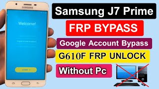 Samsung J7 Prime Frp Bypass | G610F Frp Unlock | J7 Prime Google Account Bypass | New Method 2023