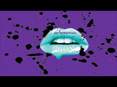 GXHAN-dripsplash (audio) leak