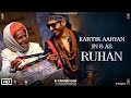 Kartik Aaryan In & As Ruhan | Bhool Bhulaiyaa 2 | Kartik A, Kiara A, Tabu | Anees B, Bhushan K