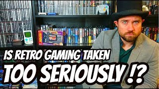 Do People Take Retro Gaming TOO SERIOUSLY!? -  Gamer Problems!