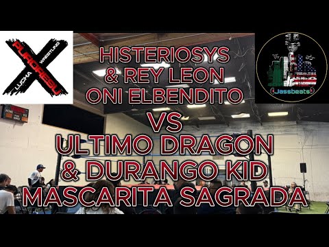 Histeriosys & Rey Leon & Oni Elbendito vs Ultimo Dragon & Durango Kid & Mascarita Sagrada