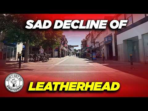 LEATHERHEAD  - THE SAD DECLINE OF THE HIGH STREET