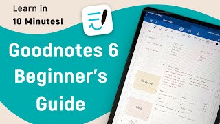 Goodnotes 6 in 10 Minutes: All You Need to Know for Beginners