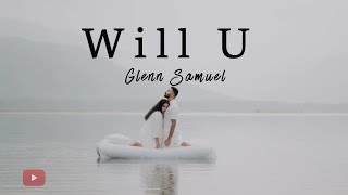 Download lagu Will U - Glenn Samuel ( lyrics video ) mp3