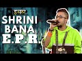 Shrini Bana EPR | EPR Raps His Journey | Hustle Rap Songs