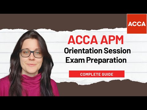 ACCA APM - Orientation Session | Dec 2025 Advanced Performance Management Exam Preparation