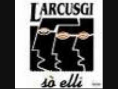 Sò elli - L'Arcusgi