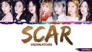 Dreamcatcher (드림캐쳐) - &#39;Scar (이 더럽고도 추한…)&#39; Lyrics (Color Coded Han-Rom)