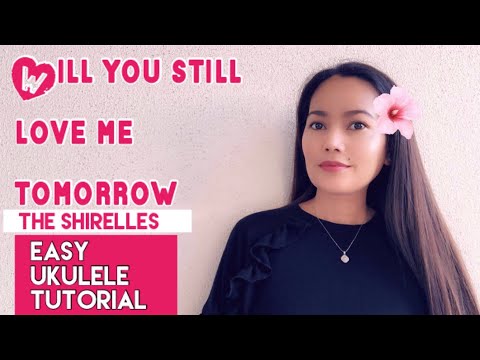 Will You Still Love Me Tomorrow Ukulele - Carole King