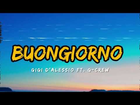 Gigi D'alessio × Buongiorno × ft. G-CREW (Testo)